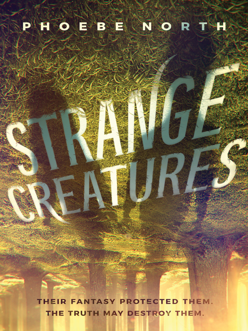 Title details for Strange Creatures by Phoebe North - Available